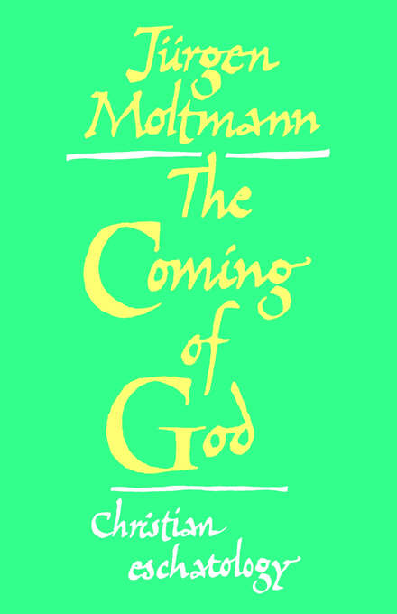 The Coming of God SCM By Jurgen Moltmann (Paperback) 9780334026358