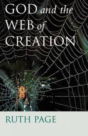 God And The Web Of Creation (Paperback) 9780334026532