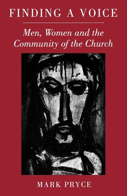 Finding a Voice Men Women and the Community of the Church (Paperback)