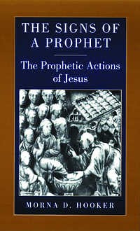 The Signs of a Prophet Prophetic Actions of Jesus By Mona Hooker