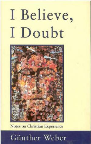 I Believe I Doubt By Gunther Weber (Paperback) 9780334027423