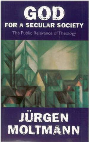 God for a Secular Society Public Relevance of Theology (Paperback)