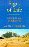 Signs of Life Sermons and Meditations By Gerd Theissen (Paperback)