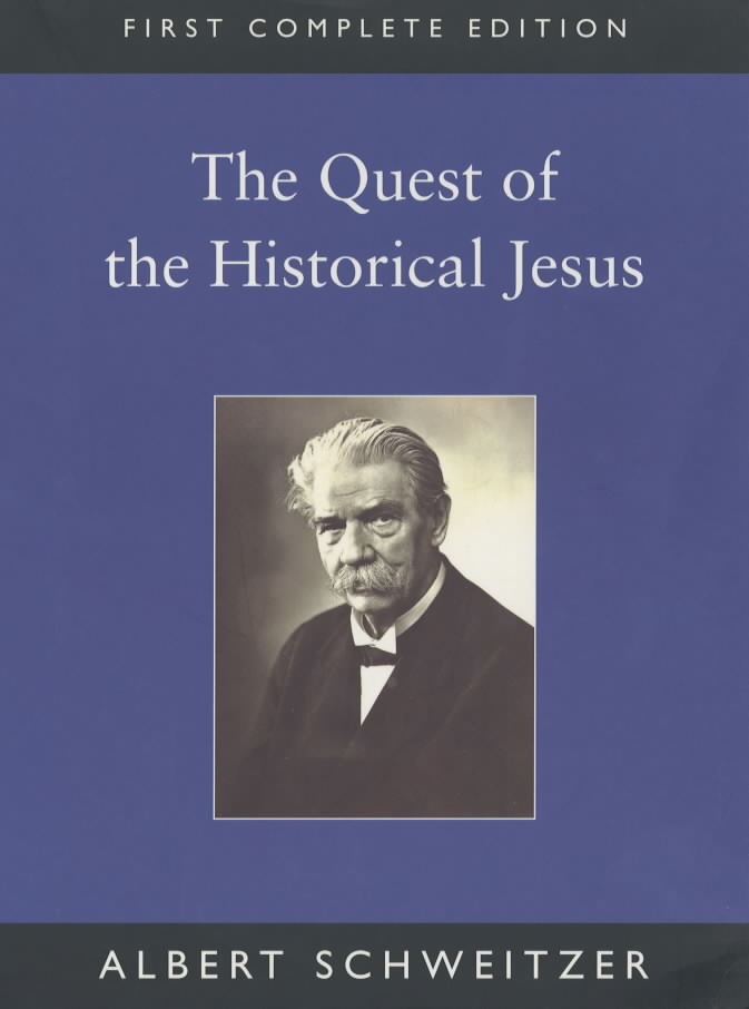 The Quest of the Historical Jesus By Albert Schweitzer (Paperback)