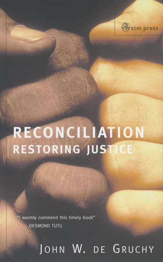 Reconciliation paperback By John de Gruchy (Paperback) 9780334028734