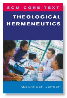 Theological Hermeneutics By Alexander Jensen (Paperback) 9780334029014