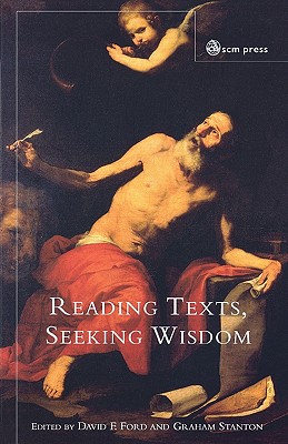 Reading Texts Seeking Wisdom Scripture and Theology (Paperback)