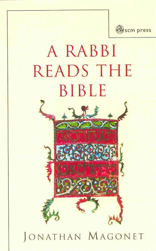 A Rabbi Reads the Bible By Jonathan Magonet (Paperback) 9780334029526