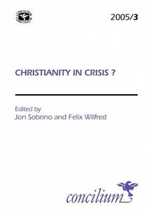 2005 3 christianity In Crisis By JON SOBRINO (Paperback) 9780334030843