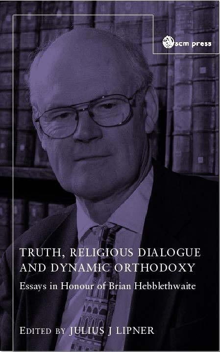 Truth Religious Dialogue and Dynamic Orthodoxy Reflections on the Wo