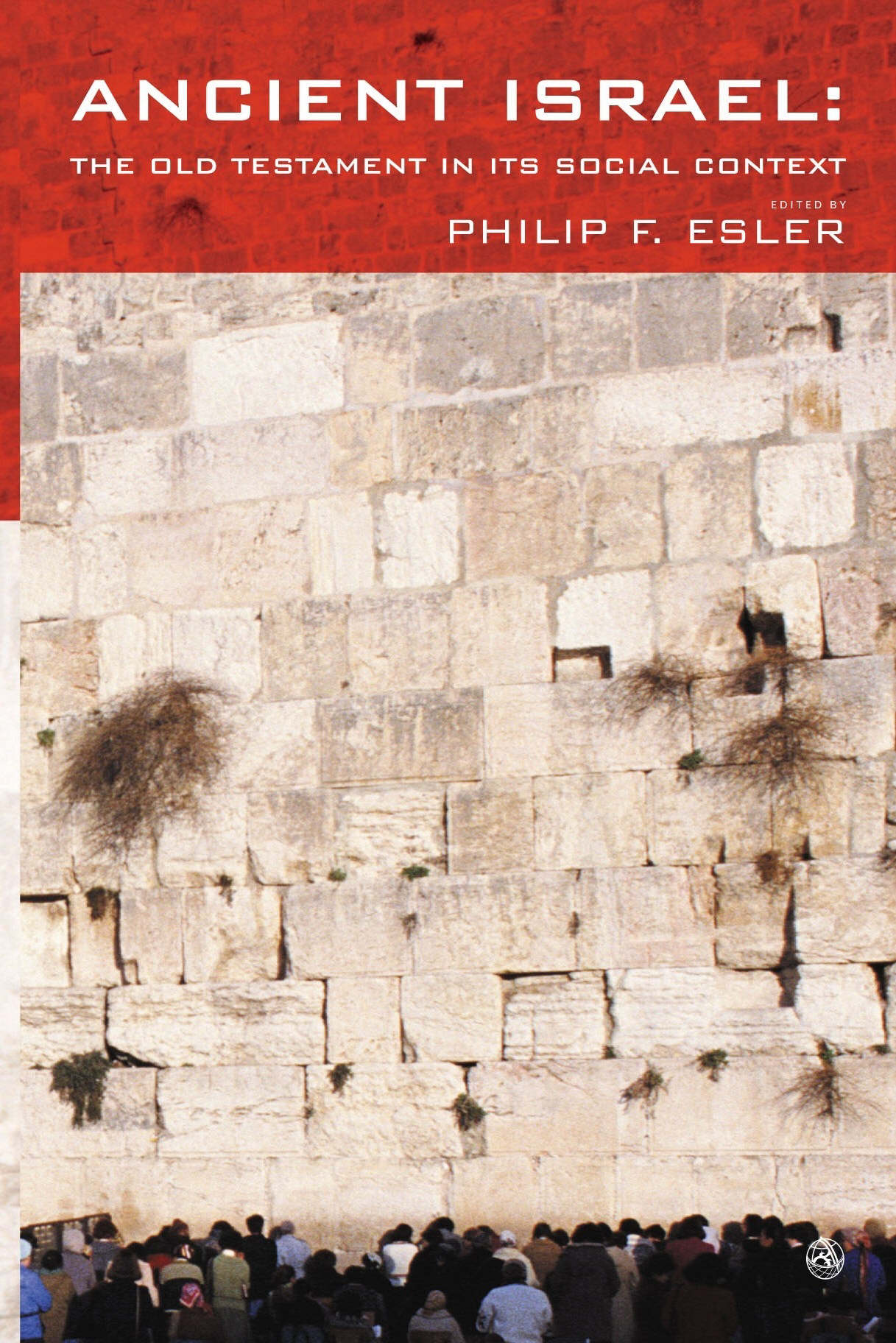 Ancient Israel The Old Testament in Its Social Context (Paperback)