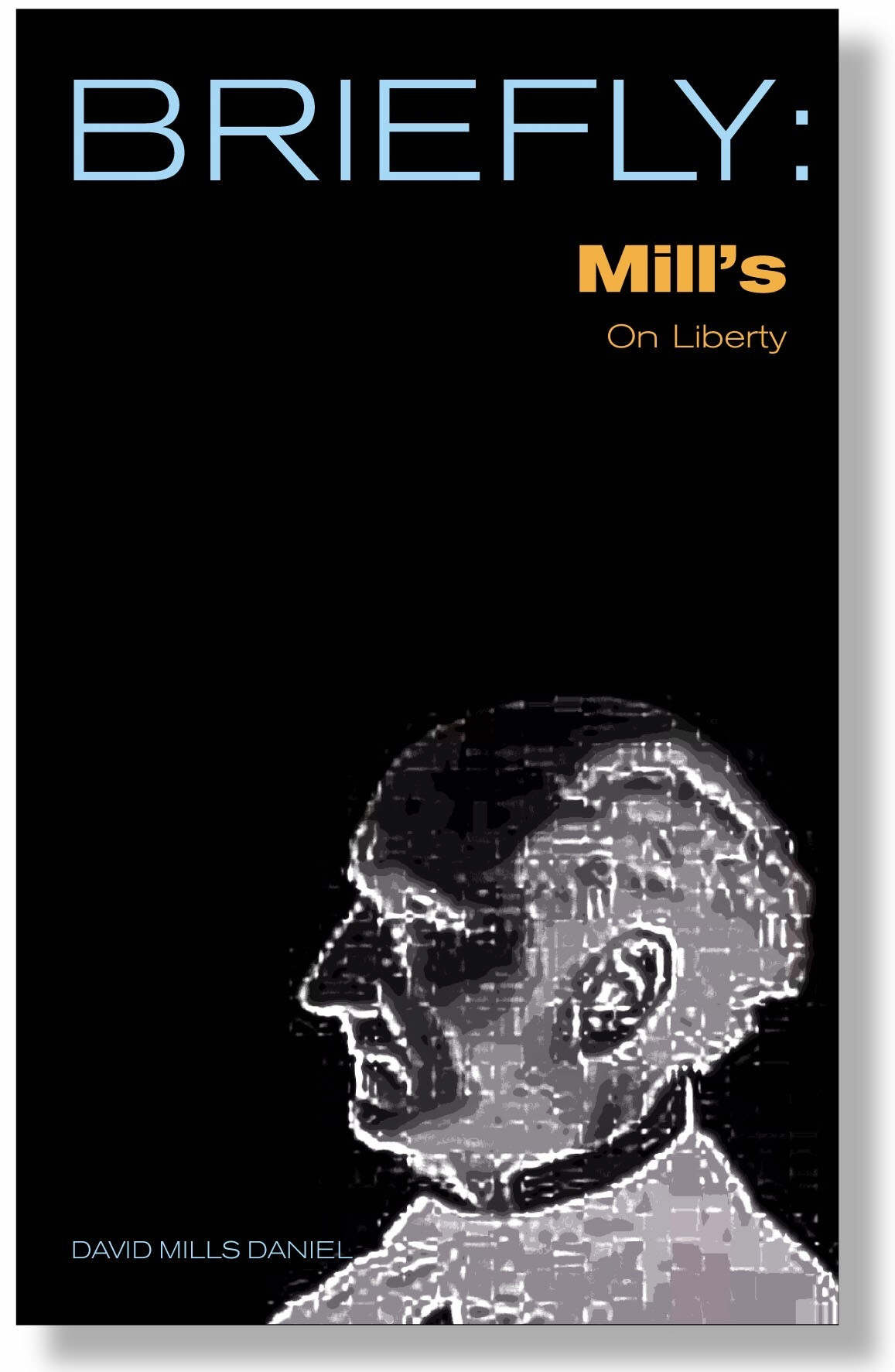 Mill's On Liberty By David Mills Daniel (Paperback) 9780334040361