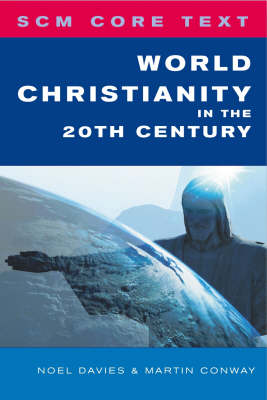 SCM Core Text World Christianity in the 20th Century (Paperback)