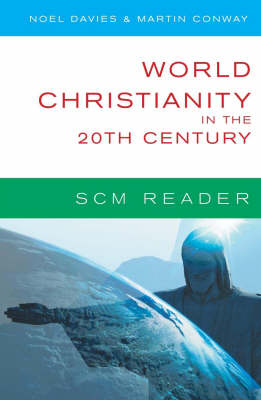 SCM Reader World Christianity In The 20th Century By Noel Davies