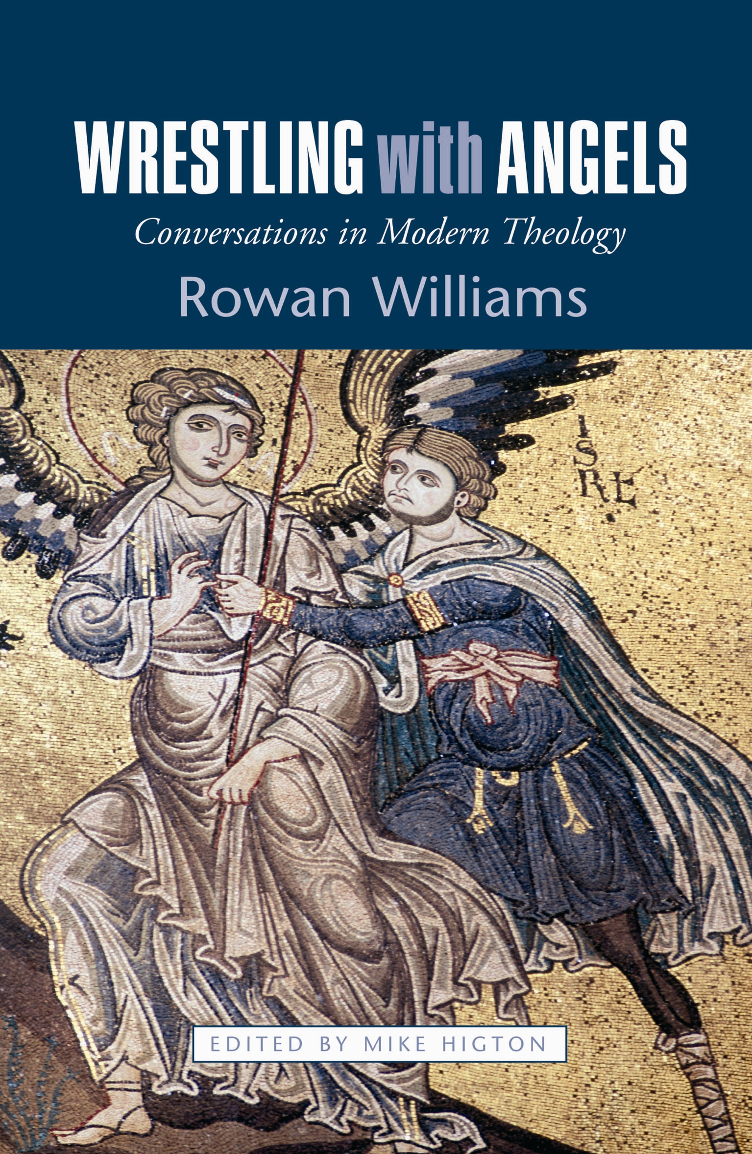 Wrestling With Angels By Rowan Williams and Mike Higton (Paperback)