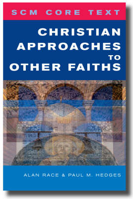 SCM Core Text Christian Approaches to Other Faiths (Paperback)