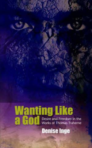 Wanting Like a God By Denise Inge (Paperback) 9780334041474