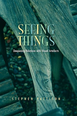 Seeing Things By Stephen Pattison (Paperback) 9780334041498