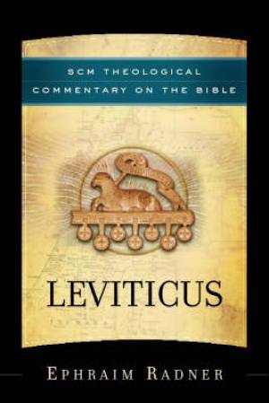 Leviticus SCM Theological Commentrary By Ephraim Radner (Hardback)