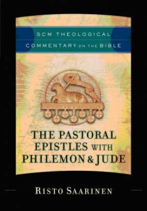 Pastoral Epistles with Philemon and Jude SCM Theological Commentary