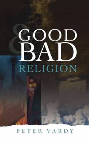 Good And Bad Religion By Peter Vardy (Paperback) 9780334043492