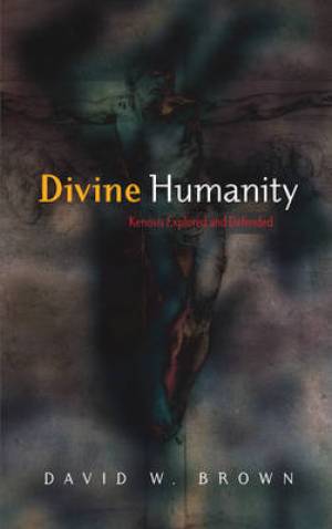 Divine Humanity By David W Brown (Paperback) 9780334043805