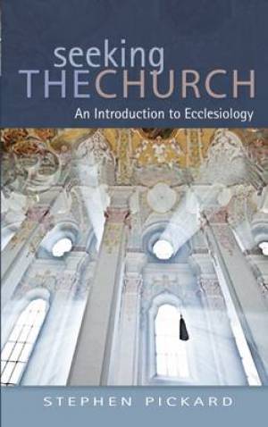 Seeking the Church By Stephen Pickard (Paperback) 9780334044109