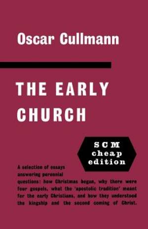 The Early Church By Oscar Cullmann (Paperback) 9780334046141