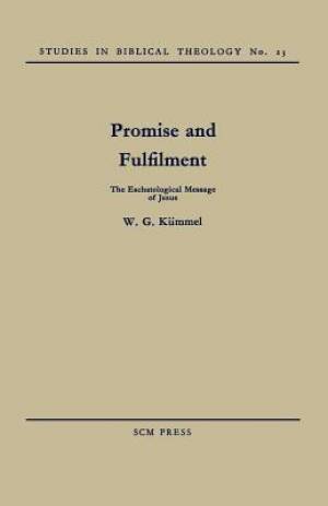 Promise and Fulfilment By W G Kuemmel (Paperback) 9780334047179