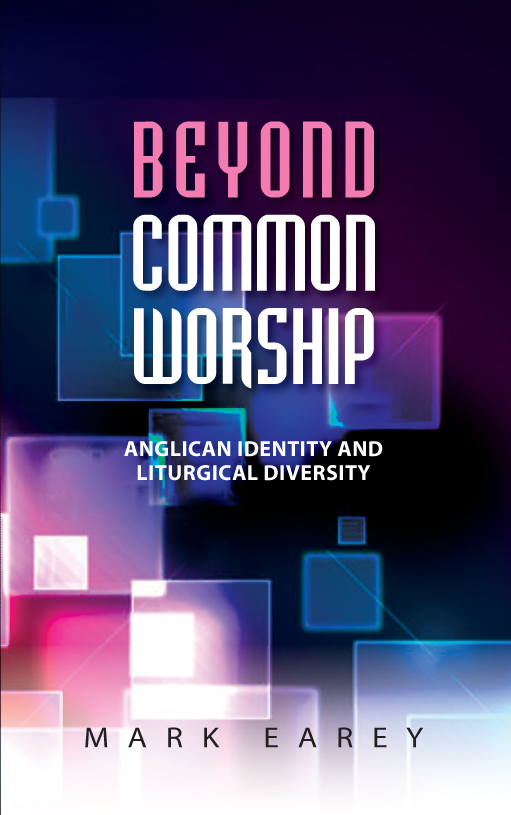 Beyond Common Worship By Mark Earey (Paperback) 9780334047391