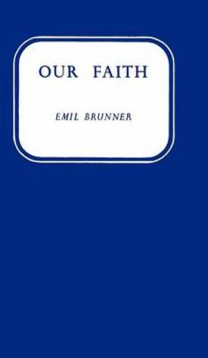 Our Faith By Emil Brunner (Paperback) 9780334047490