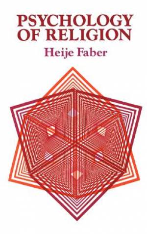 Psychology of Religion By Heije Faber (Hardback) 9780334049258