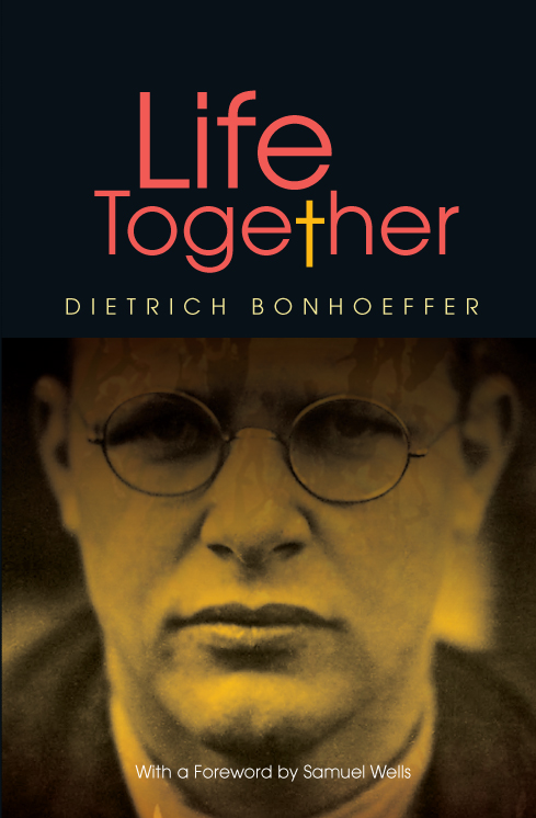 Life Together By Dietrich Bonhoeffer Samuel Wells (Paperback)