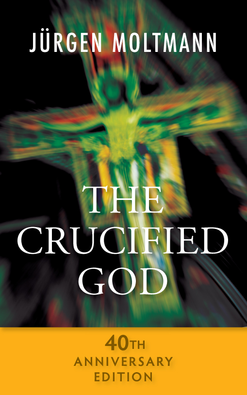 The Crucified God By Jurgen Moltmann (Paperback) 9780334053309