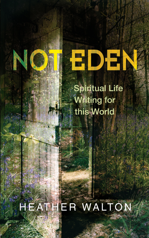 Not Eden By Heather Walton (Paperback) 9780334053798