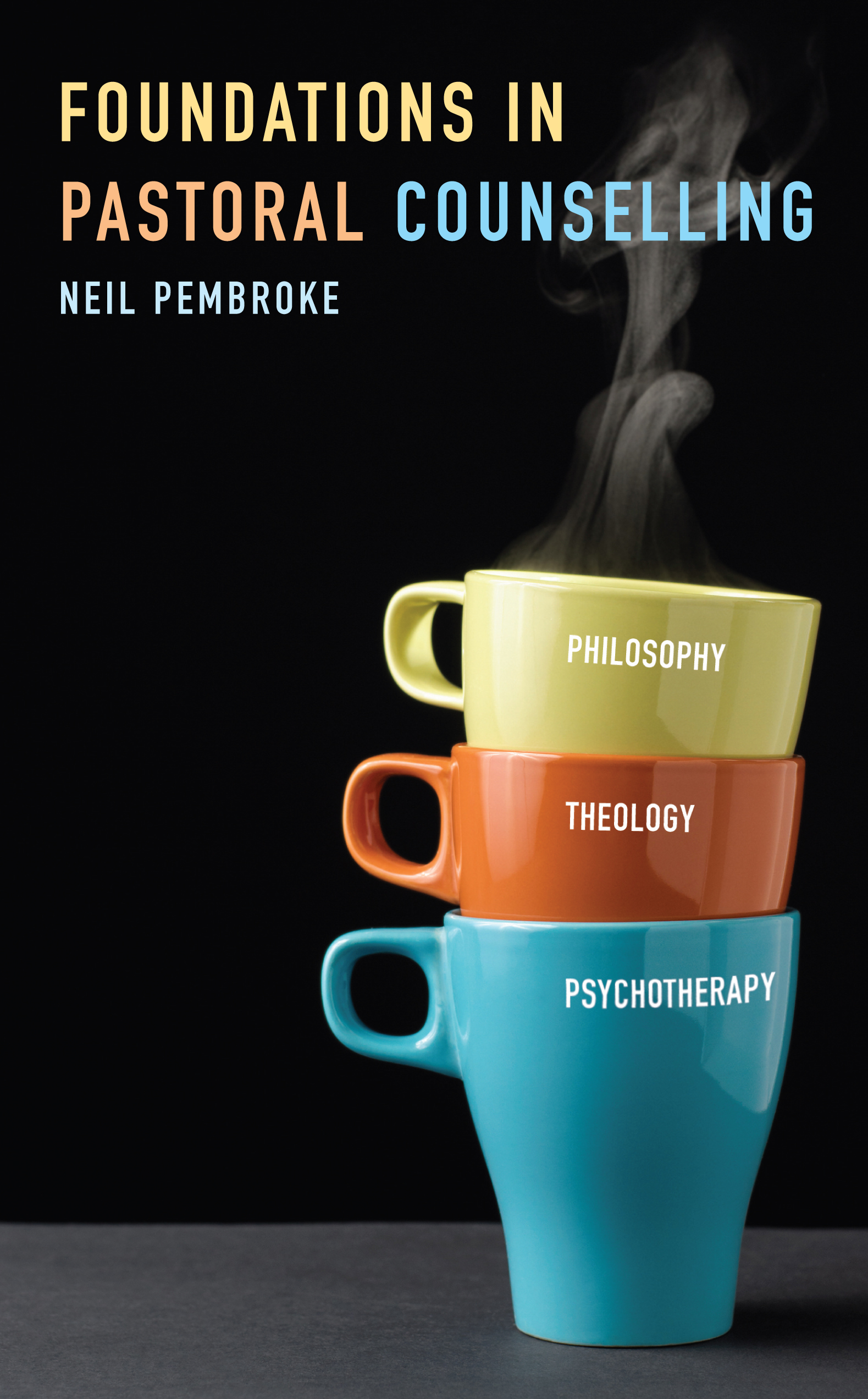 Fundamental Topics in Pastoral Counselling By Neil Pembroke