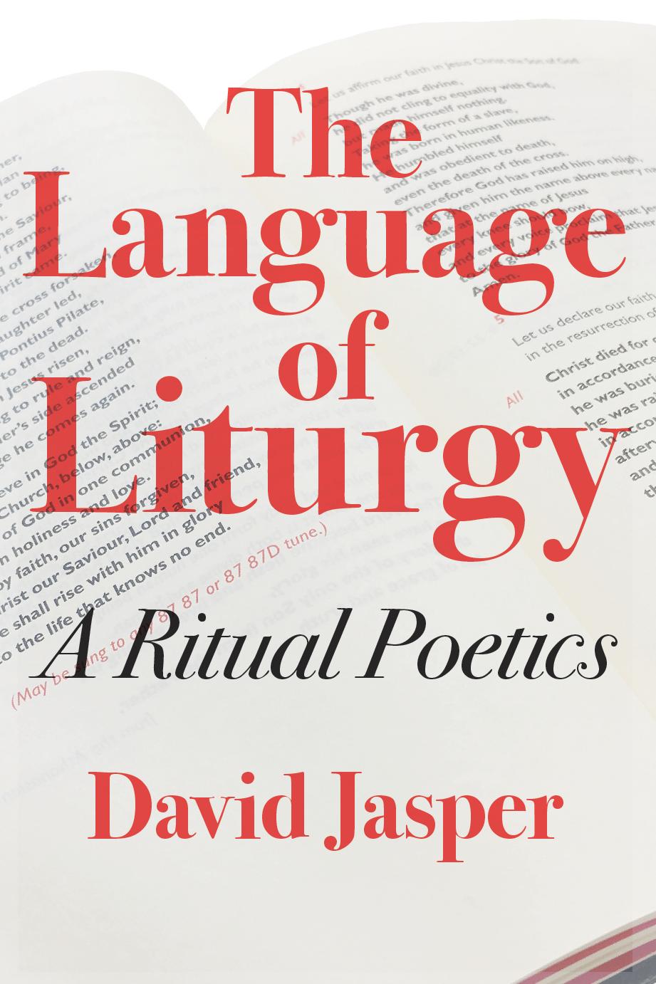 The Language of Liturgy A Ritual Poetics By Jasper David (Paperback)