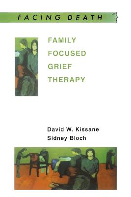 Family Focused Grief Therapy By David Kissane Sidney Bloch (Paperback)