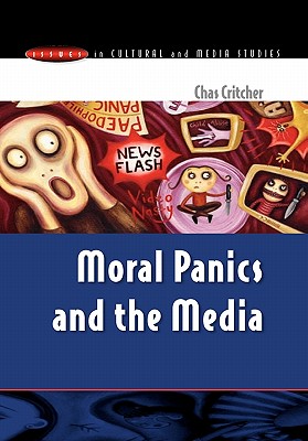 Moral Panics and the Media By Chas Critcher (Paperback) 9780335209088