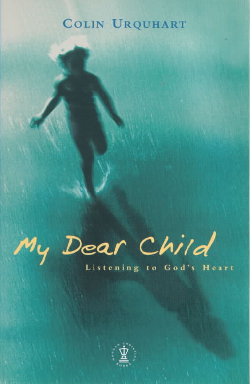 My Dear Child By Colin Urquhart (Paperback) 9780340536421