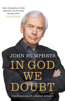 In God We Doubt By John Humphrys (Paperback) 9780340951279