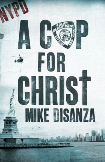 A Cop For Christ By Disanza Mike (Paperback) 9780340964279