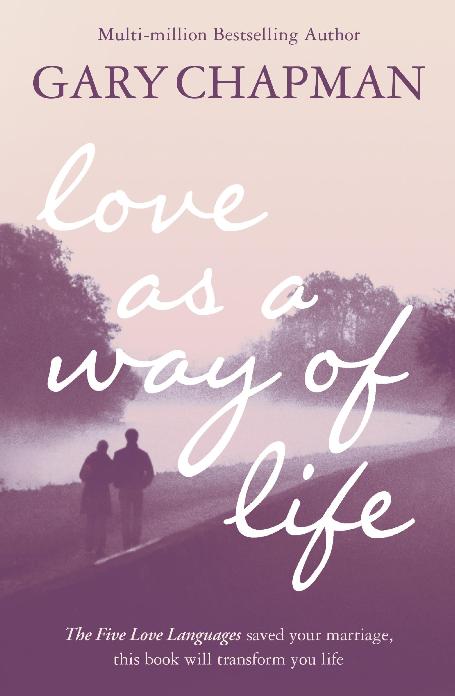 Love As A Way Of Life By Gary Chapman (Paperback) 9780340964323