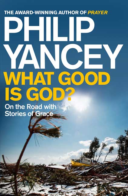 What Good is God By Philip Yancey (Paperback) 9780340996157