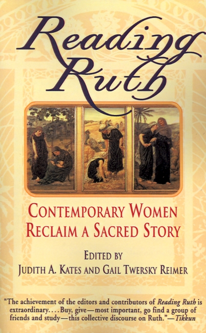 Reading Ruth Contemporary Women Reclaim a Sacred Story