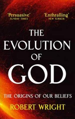 The Evolution Of God By Robert Wright (Paperback) 9780349122465