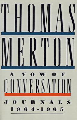 A Vow of Conversation Journals 1964-1965