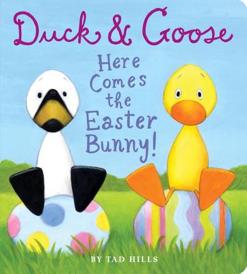 Duck & Goose Here Comes the Easter Bunny An Easter Book for Kids an