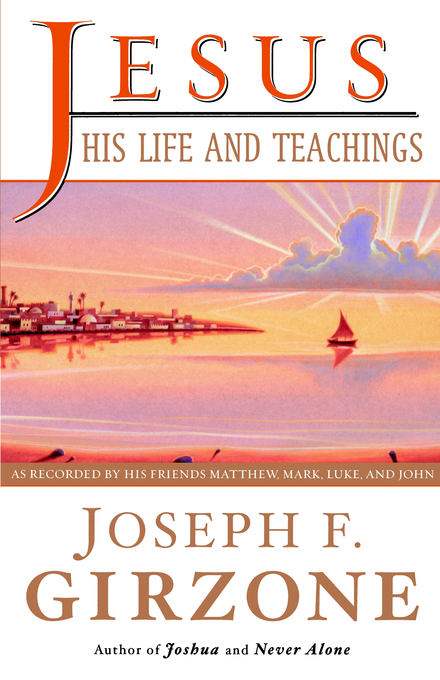 Jesus His Life And Teachings By Joseph F Girzone (Paperback)