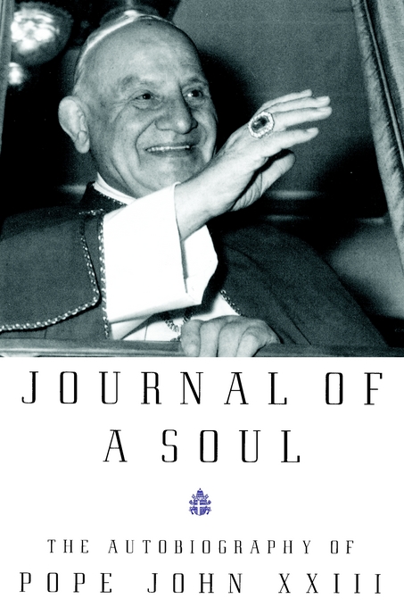 Journal of a Soul The Autobiography of Pope John XXIII (Paperback)